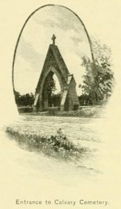 Gothic arch entrance to Calvary Cemetery, built in 1896. 